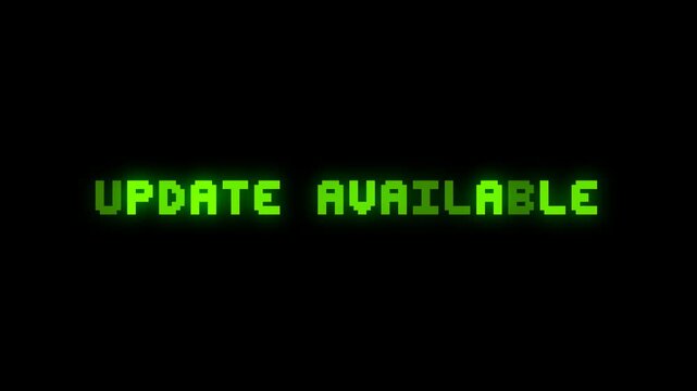 Update Available Pixel Text Animation with Green Glow Effect on Black Background, Retro System Alert