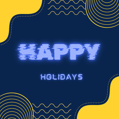 Greeting of Happy Holidays