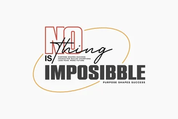 Fototapeten Positive Typografie streetwear modern quotes Nothing is Impossible Motivational Typography Design.  © Spacelabs