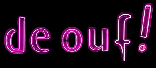 de ouf! n&eacute;ons roses