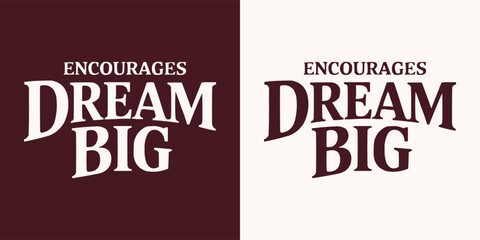Motivational typography design featuring the encouraging phrase dream big displayed in two contrasting color schemes side by side © Vectyx