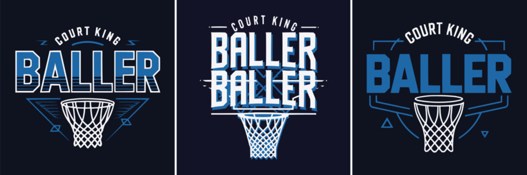 Collection of three distinct graphic designs featuring bold blue and white typography proclaiming court king baller with basketball nets