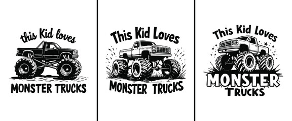 Collection of three black and white graphic designs featuring stylized monster trucks and text declaring a child's love for them © Vectyx