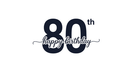 Eightieth happy birthday elegant script typography message in dark blue for a special milestone anniversary celebration.