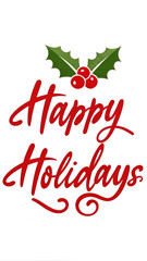 Happy Holidays in cursive, font, calligraphy, phrase, text, type, Christmas banner printable, clipart, vector for Happy holidays email signature, email banner, social media