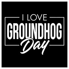 Celebrate the annual tradition with this i love groundhog day design, perfect for february 2 Vector