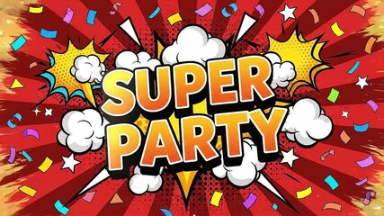 Super party text in comic book bubble with exploding clouds and colorful confetti falling on red sunburst.