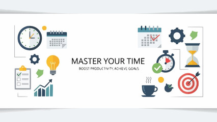Master Your Time - Effective Time Management and Productivity Strategies.