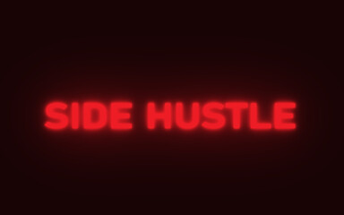 Red Neon Side Hustle Glowing Sign | Entrepreneurship and Financial Freedom Concept