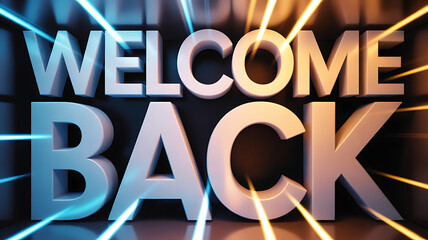 Welcome back message with glowing neon effect