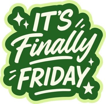 It's finally Friday party message