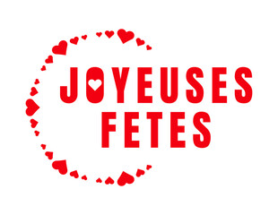 red heart circle frame with joyeuses fetes lettering vector illustration design for holiday greeting celebration