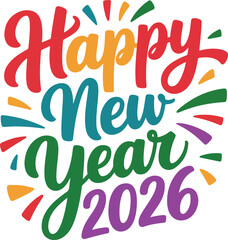 Happy New year 2026 typography design for t shirt illustrator 