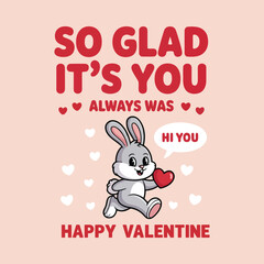 So glad it s you a valentine with a bunny and a heart | Gretting card