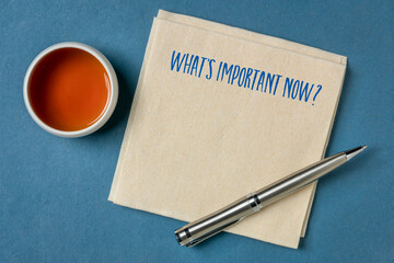 What is important now? Priorities concept. A question on  a napkin.