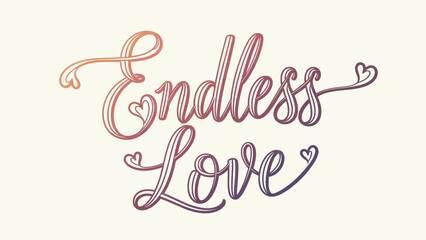 Beautiful Endless Love text with colorful hearts on cream background