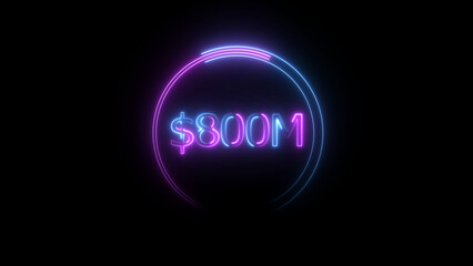 $800 Millions Glowing neon line Letter Icon illustration. $800M achievement for business Work, on black background illustration.