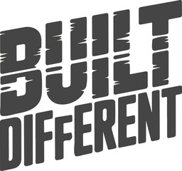 Built Different &ndash; Distressed Bold Typography Inspirational Vector Design