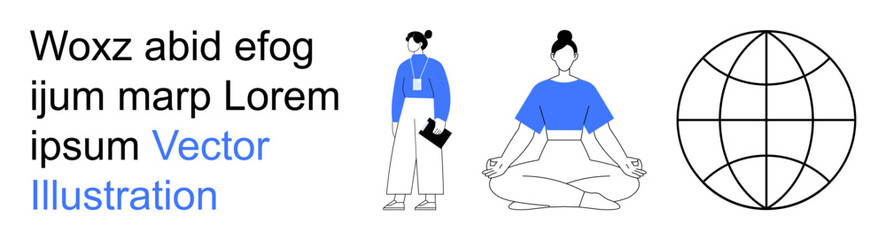 Business, wellness, technology, global connectivity, self-care, focus. A professional woman with a notepad, a meditating person and a globe icon. Business and wellness concept