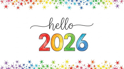 Hello 2026 Rainbow Lettering, Colorful New Year Typography with Stars Border, Celebration Greeting Design