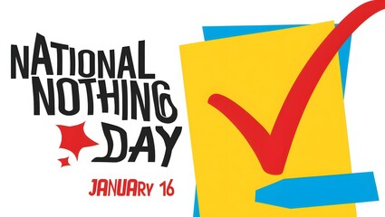 Celebrating national nothing day with a vibrant design