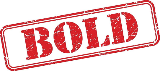 A distressed red stamp displaying the word bold in large prominent and slightly textured lettering
