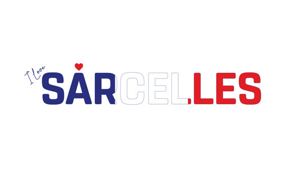 I love Sarcelles, Typographic design of I love Sarcelles on a white background, Flag typography of Sarcelles with heart, Vector design of Sarcelles city, I love FRANCE, Flag typography of France