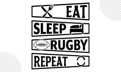 Eat. Sleep. Rugby. - Rugby T-shirt Design, Vintage College Font Artwork | Athletic Typography | Sporty Graphic Style for Tees & Prints | Retro Rugby Apparel, Bold College Lettering, Team Spirit Design