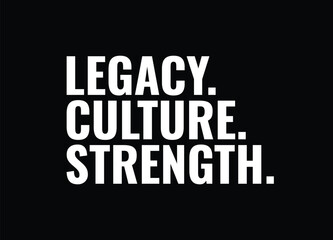 Black History Month Modern Typography T-Shirt Design Legacy Culture Strength