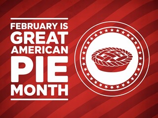 Graphic illustration celebrating february as great american pie month with a pie icon