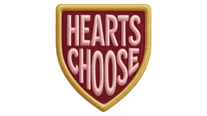 Hearts Choose Shield Embroidery Patch – Love Quote Text Emblem PNG Design.