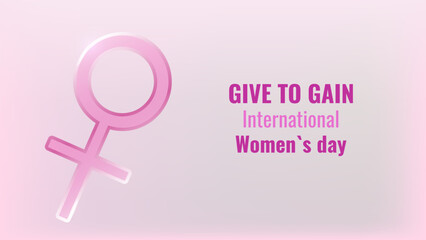 Give To Gain. The International Women Day.