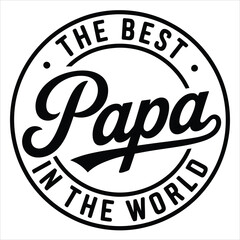 Black and white circular emblem with The Best Papa In The World typography