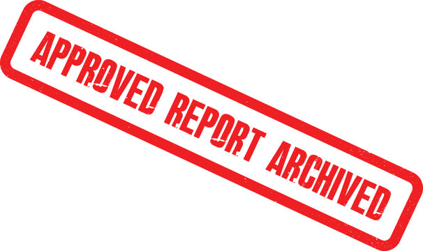 A red stamp reading approved report archived on a white background