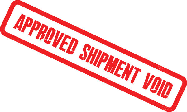 A close-up view of an approved shipment void stamp on a document
