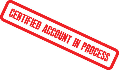 A red stamp reads Certified Account in Process on a white background