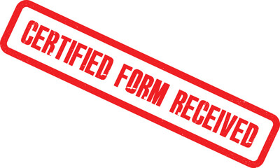 A red stamp reads certified form received on a white background