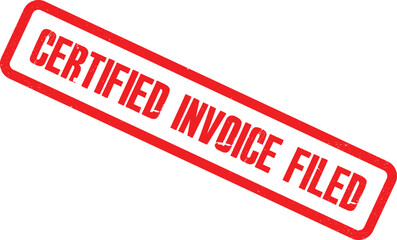 A close-up view of a red Certified Invoice Filed stamp on a white background, highlighting business, finance, and administration concepts.
