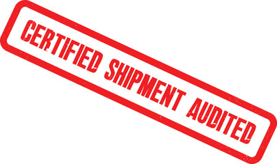 A close-up view of a red Certified Shipment Audited stamp on a white background