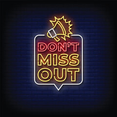 dont miss out neon signboard with brick wall background vector