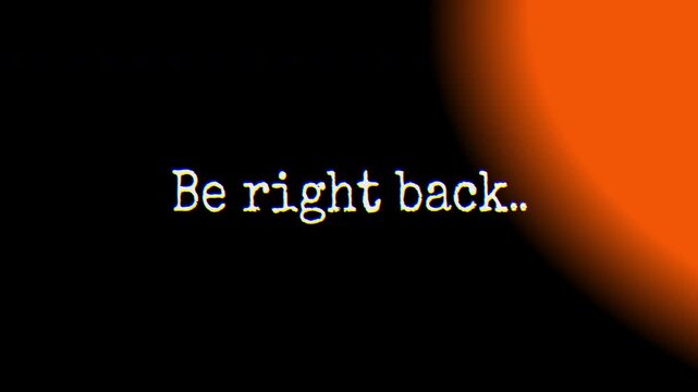 Be right back glitch cinematic intermission screen stream template