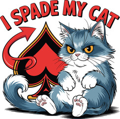 Gray cat lying down with spade symbol and red text I Spade My Cat