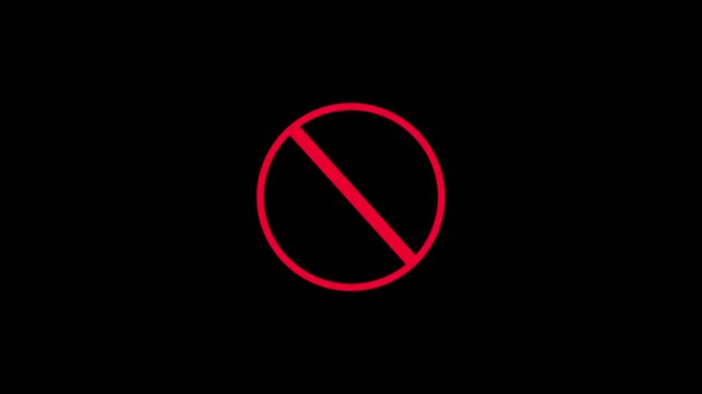 ban icon animation stop wrong problem attention carfull warning animated.Forbidden Sign on Black Background.