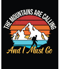 the mountains are calling and i must go vintage hiking t-shirt design with nature quote