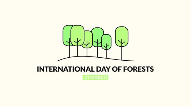 Animation with an International Day of Forests theme featuring text and forest illustrations. Awareness of forests. simple animation. motion graphic