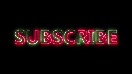 Animated neon text subscribe button glowing red and green on black background - Powered by Adobe