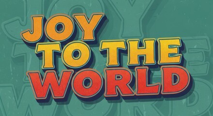 Joy to the World: Vibrant Festive Typography Graphics Illustration.