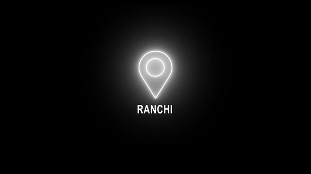 Ranchi tex animated video . glowing white location the name of the place with the location has been displayed. Neon Geolocation Marker &ndash; Ranchi Highlight GPS location tracking icon