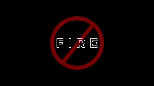 A bold red prohibition circle with a diagonal red line intersects the word FIRE in white capital letters, set against a solid black background, signifying a strict no fire warning or ban