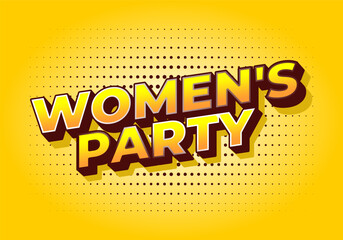 A vibrant graphic design featuring the text Womens Party in bold, stylized typography on bright yellow background with dotted patterns. © ayu